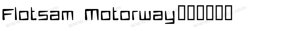 Flotsam Motorway字体转换